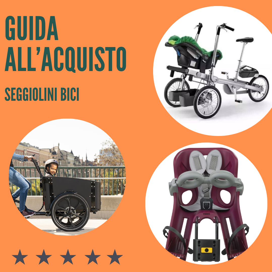 GUIDA ALL'ACQUISTO: SEGGIOLINI BICI